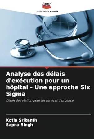analyse des dalais dexacution pour un ha pital une approche six sigma dalais de rotation pour les services