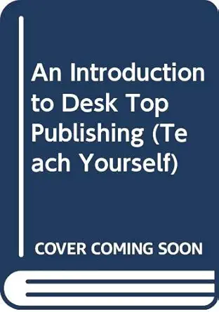 an introduction to desk top publishing 1st edition john coops 0340558687, 978-0340558683