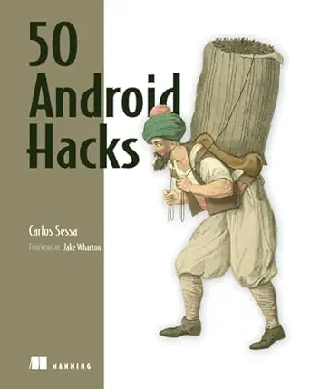 50 android hacks 1st edition carlos sessa 1617290564, 978-1617290565