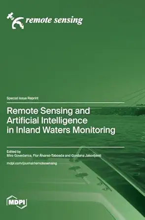 remote sensing and artificial intelligence in inland waters monitoring 1st edition miro govedarica ,flor a