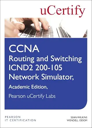 ccna routing and switching icnd2 200 105 network simulator pearson ucertify   student access card 1st edition