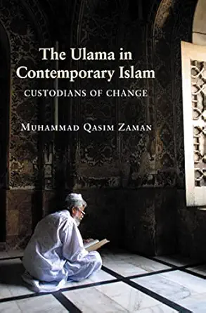 the ulama in contemporary islam custodians of change 1st edition muhammad qasim zaman 0691130701,