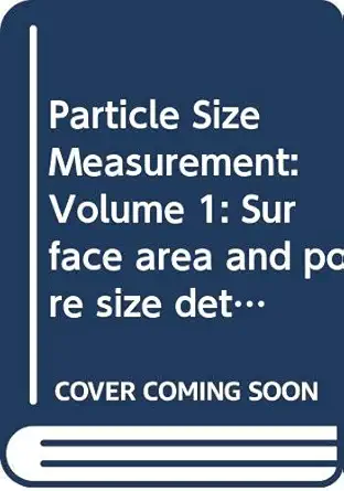 particle size measurement volume 1 surface area and pore size determination volume 2 powder sampling and