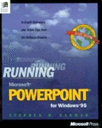 running microsoft powerpoint for windows 95 in depth reference and inside tips from the software experts 1st