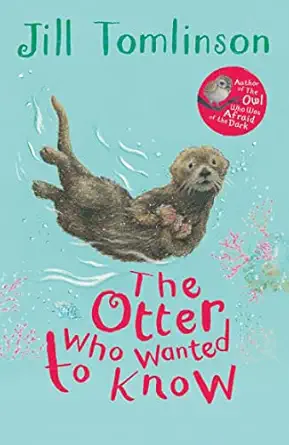 the otter who wanted to know 1st edition jill tomlinson ,paul howard 1405271949,