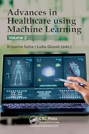 advances in healthcare using machine learning volume 1 1st edition sriparna saha ,lidia ghosh 1032853484,