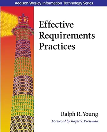 effective requirements practices 1st edition ralph rowland young 0201709120, 978-0201709124