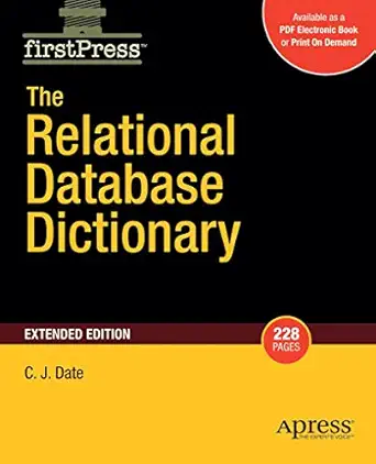 the relational database dictionary 1st edition christopher date 1430210419, 978-1430210412