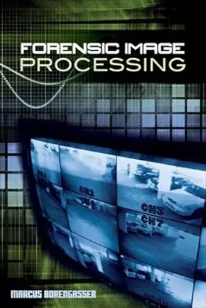 forensic image processing 1st edition marcus borengasser 0071599339, 978-0071599337