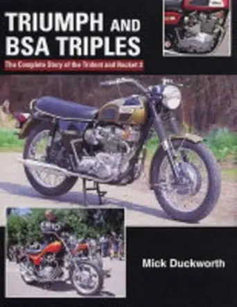 triumph and bsa triples the complete story of the trident and rocket 3 1st edition mick duckworth 1861267053,