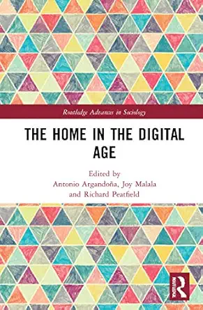 the home in the digital age 1st edition antonio argandoa a ,joy malala ,richard peatfield 0367530171,