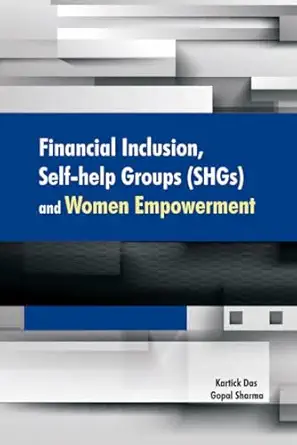 financial inclusion self help groups and women empowerment 1st edition kartick das ,gopal sharma 8177083392,