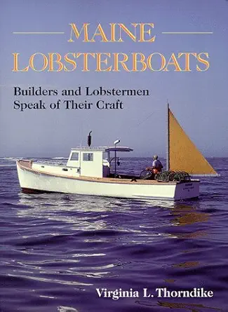 maine lobsterboats 1st edition virginia thorndike 089272403x, 978-0892724031