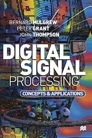 digital signal processing concepts and applications 1st edition bernard mulgrew ,peter grant ,john thompson