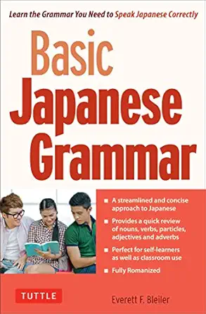 basic japanese grammar learn the grammar you need to speak japanese correctly 1st edition everett f bleiler