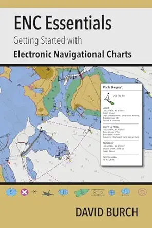 enc essentials getting started with electronic navigational charts 1st edition david burch ,tobias burch
