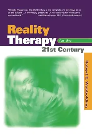 reality therapy for the 21st century 1st edition robert e e wubbolding 156032886x, 978-1560328865