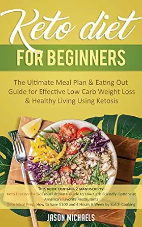 keto diet for beginners the ultimate meal plan and eating out guide for effective low carb weight loss and