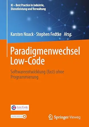 paradigmenwechsel low code softwareentwicklung ohne programmierung 1st edition karsten noack ,stephen fedtke