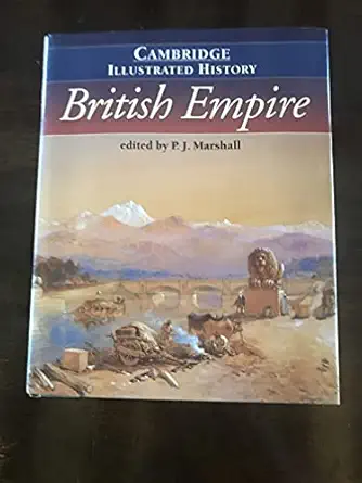 the cambridge illustrated history of the british empire 1st edition p j marshall 0521432111, 978-0521432115