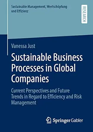 sustainable business processes in global companies current perspectives and future trends in regard to