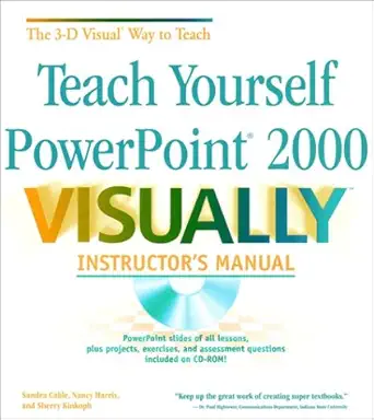 teach yourself powerpoint 2000 visually instructors manual 1st edition sandra cable ,nancy harris ,sherry