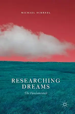 researching dreams the fundamentals 1st edition michael schredl 3319954520, 978-3319954523