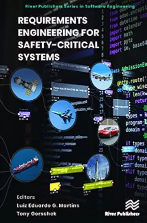 requirements engineering for safety critical systems 1st edition luiz eduardo g martins ,tony gorschek