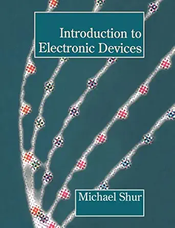 introduction to electronic devices 1st edition michael s shur 0471103489, 978-0471103486