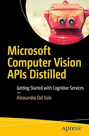 microsoft computer vision apis distilled getting started with cognitive services 1st edition alessandro del