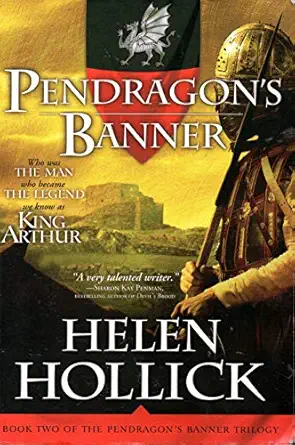 pendragons banner book two of the pendragons banner trilogy 1st edition helen hollick 1402218893,