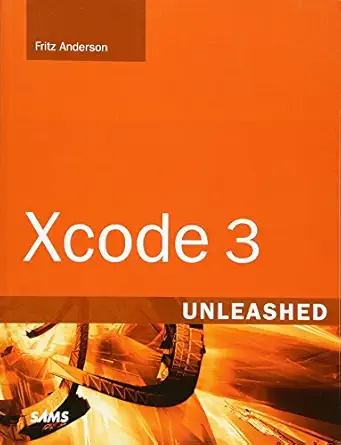 xcode 3 unleashed 1st edition fritz anderson 0321552636, 978-0321552631