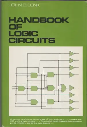 handbook of logic circuits 1st edition john d lenk 0879093323, 978-0879093327