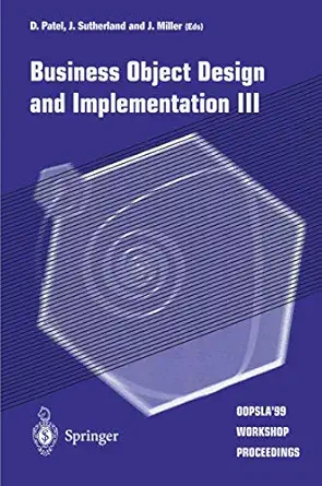 business object design and implementation iii oopslaa 99 workshop proceedings 2 november 1999 denver colorado