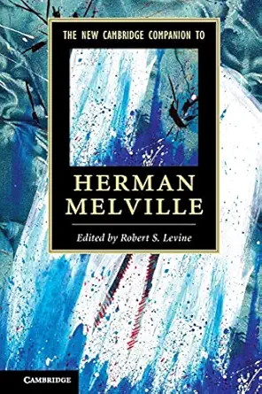 the new cambridge companion to herman melville 1st edition robert s levine 1107687918, 978-1107687912