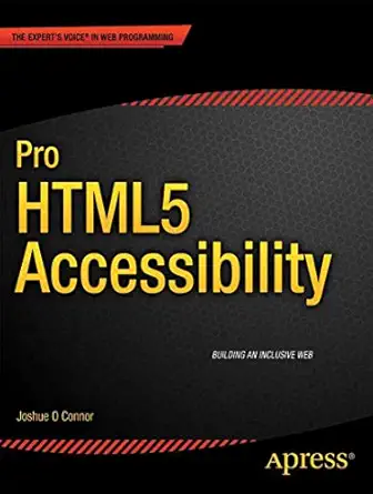 pro html5 accessibility 1st edition joshue o connor 1430241942, 978-1430241942
