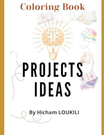 coloring book for projects ideas 50 ideas extended with ressources and initial budget 1st edition mr hicham