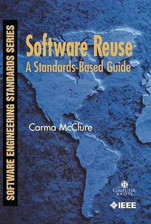 software reuse a standards based guide 1st edition carma mcclure 076950874x, 978-0769508740