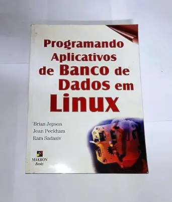 programando aplicativos de banco de dados em linux 1st edition brian jepson 8534613486, 978-8534613484