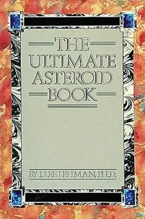 the ultimate asteroid book 1st edition dr j lee lehman 0914918788, 978-0914918783