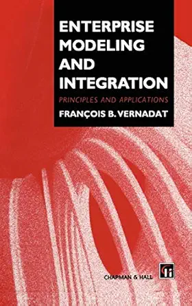 enterprise modeling and integration 1st edition f vernadat 0412605503, 978-0412605505