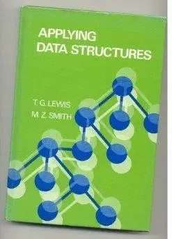 applying data structures 1st edition t g lewis 0395240603, 978-0395240601