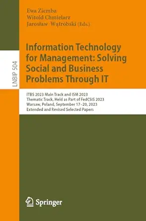 information technology for management solving social and business problems through it 1st edition ewa ziemba