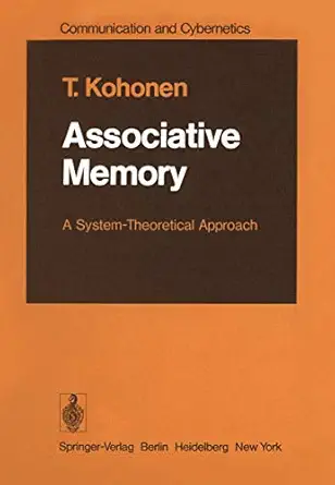 associative memory a system theoretical approach 1st edition t kohonen 354012165x, 978-3540121657
