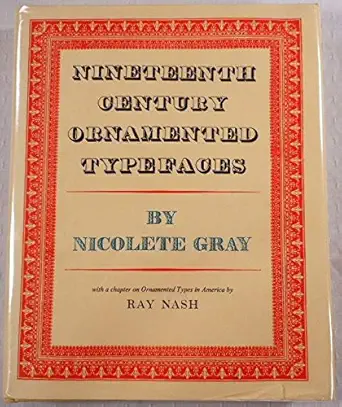 nineteenth century ornamented typefaces 1st edition nicolete gray ,ray nash 0520030745, 978-0520030749