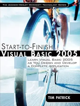 start to finish visual basic 2005 learn visual basic 2005 as you design and develop a complete application