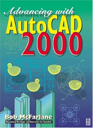 advancing with autocad2000 1st edition bob mcfarlane ,butterworth heinemann 075065239x, 978-0750652391