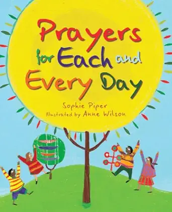 prayers for each and every day 1st edition sophie piper ,anne wilson 1557256225, 978-1557256225