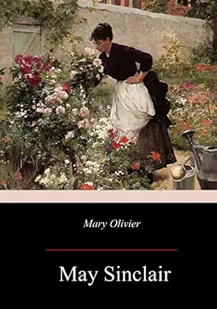 mary olivier 1st edition may sinclair 1979437432, 978-1979437431
