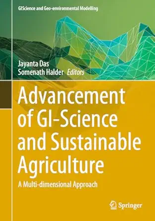 advancement of gi science and sustainable agriculture a multi dimensional approach 1st edition jayanta das
